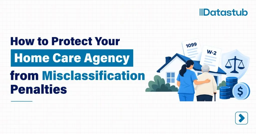 How to Protect Your Home Care Agency from Misclassification Penalties